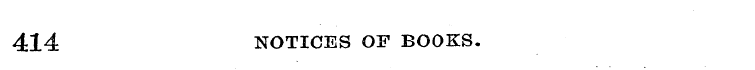 414 NOTICES OF BOOKS.