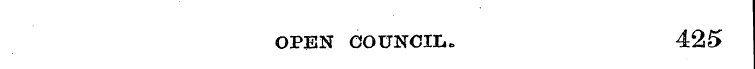 OPEN COUNCIL. 425