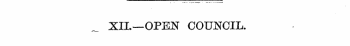 XII.—OPEN COUNCIL.