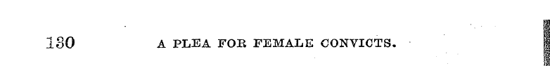 180 A PLEA FOB FEMALE CONVICTS, - I