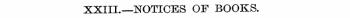 XXIIL—NOTICES OF BOOKS.