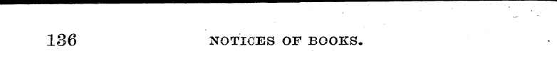 186 NOTICES OF BOOKS.