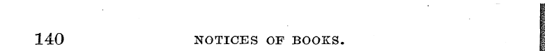 140 NOTICES OF BOOKS. |