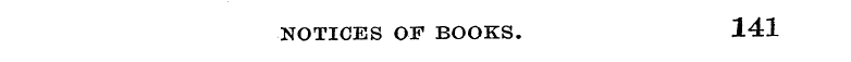 NOTICES OF BOOKS. 141