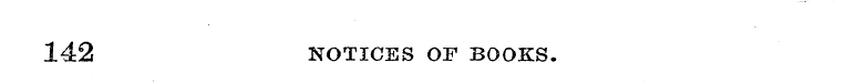 142 NOTICES OF BOOKS.