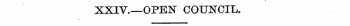 XXIV.—OPEN COUNCIL.
