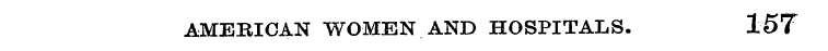 AMERICAN WOMEN AND HOSPITALS. 157