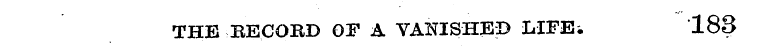 THE BECORD OF A VANISHED LIFE;. 188