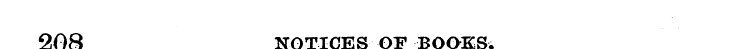 208 NOTICES .... OF BOOKS . . • •' . o