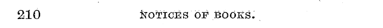210 NOTICES OF BOOKS.