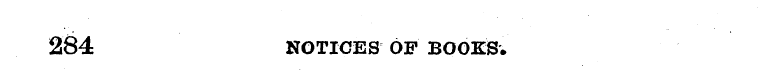 284 NOTICES OF BOOKS.