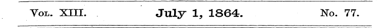Vol. XIII. July 1, 1864. No. 77.