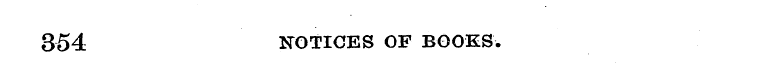 354 NOTICES OF BOOKS.