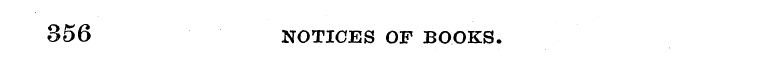 356 NOTICES OF BOOKS.