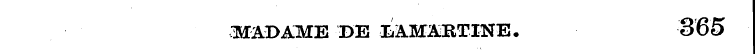 MADAME DE IiAMARTINE. 365
