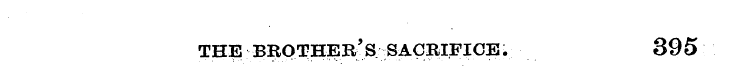 the brother's sacrifice , 395