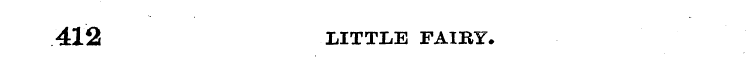 412 LITTLE FAIBY.