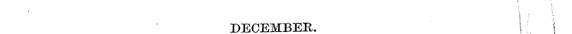 DECEMBER. 1 \ ¦ ¦ '' \