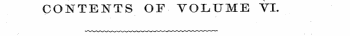 CONTENTS OF- VOLUME VI.