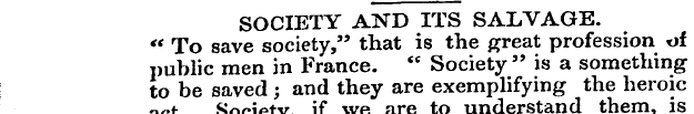 SOCIETY AND ITS SALVAGE. " To save socie...