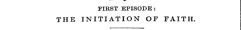 FIRST EPISODE : THE INITIATION OF FAIT H...