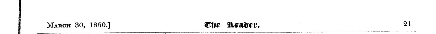 I Mahch 30, 1850.] Cfce ?Uaort\ 21