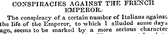 CONSPIRACIES AGAINST THE FRENCH EMPEROR....