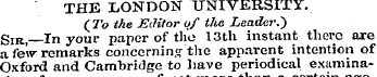 THE LONDON UNIVERSITY. ( To the Editor o...