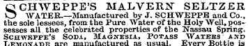 S CHWEPPE'S MALVERN SELTZER WATER.-^Manu...