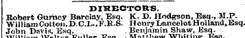 DIRECTORS. Robert Gurhey Barclay, Esq. K...