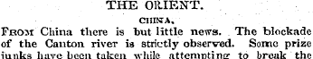THE OltlENT. CHINA. From China there is ...