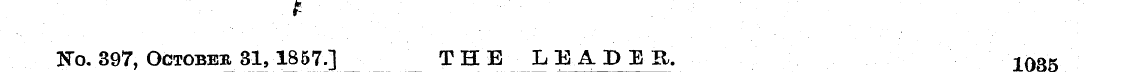 N"o. 397, October 81,1857.] THE LEADER. ...
