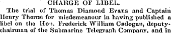 CHARGE OF LIBEL. The trial of Thomas Dia...