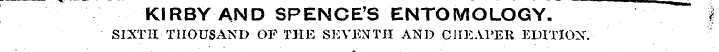 KIRBY AND SPENCE'S ENTOMOLOGY. | SIXTH T...