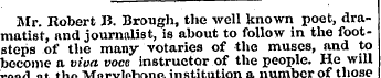«*r. Robert B. Brough, the well known po...