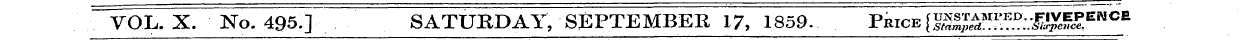 TvOL. X. No. 495.] ~ SATURDAY, SEPTEMBER...