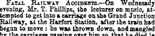 Fatal Railway Accidents.—On Wednesady ev...