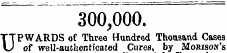 300,000 UPWARDS of Three Hundred Thousan...