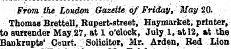 From the London Gazette of' Friday, May'...