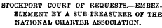 STOCKPORT COURT OF REQUESTS.—EMBEZ-8LEME...