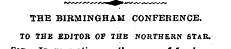 THE BIRMINGHAM CONFERENCE. TO THE EDITOR...