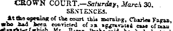 CROWN COURT.—Saturday, March 30. SENTENC...