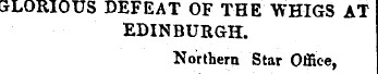 GLORIOUS DEFEAT OF THE WHIGS AT ! EDINBU...