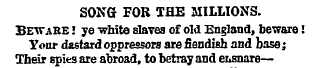 SONG FOR THE MILLIONS. Beware ! ye white...