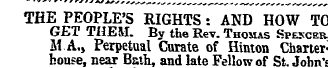 THE PEOPLE'S RIGHTS t AND HOW TO GET THE...