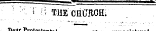 THE OIIlLMCH Dear Protestants ! yoa see ...