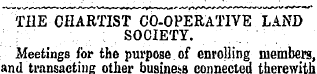 THE CHARTIST CO-OPERATIVE LAND SOCIETY. ...