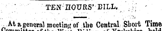 TEN HOURS' BILL ^.Atageneral meeting of ...