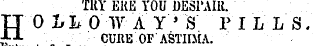 TRY EKE YOU DESPAIR. HO LLO ' -W- ' A Y ...