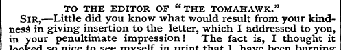 TO THE EDITOR OF "THE TOMAHAWK." ness Si...